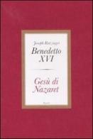 Gesù di Nazaret. Ediz. lusso di Benedetto XVI (Joseph Ratzinger) edito da Rizzoli