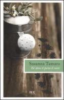 Va' dove ti porta il cuore di Susanna Tamaro edito da BUR Biblioteca Univ. Rizzoli