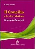 Il Concilio e la vita cristiana. Chiamati alla santità di Marco Doldi edito da Libreria Editrice Vaticana