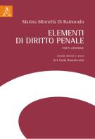 Elementi di diritto penale. Parte generale di Marina Minnella Di Raimondo edito da Aracne
