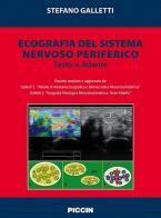 Ecografia del sistema nervoso periferico. Testo e atlante di Stefano Galletti edito da Piccin-Nuova Libraria