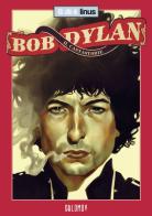 Bob Dylan. Il cantastorie edito da Oblomov Edizioni
