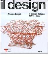 Il design italiano 1964-2000 di Andrea Branzi edito da Mondadori Electa
