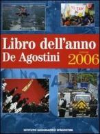 Libro dell'anno De Agostini 2006 edito da De Agostini