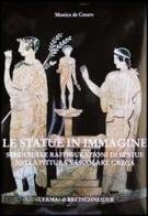 Le statue in immagine. Studi sulla raffigurazione di statue nella pittura vascolare greca di Monica De Cesare edito da L'Erma di Bretschneider