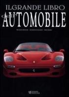 Il grande libro dell'automobile di Michael Bowler, Giuseppe Guzzardi, Enzo Rizzo edito da White Star