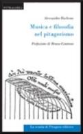 Musica e filosofia nel pitagorismo di Alessandro Barbone edito da La Scuola di Pitagora