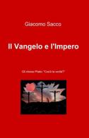 Il Vangelo e l'impero di Giacomo Sacco edito da ilmiolibro self publishing