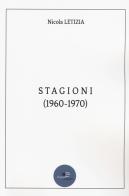 Stagioni (1960-1970) di Nicola Letizia edito da Europa Edizioni