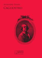 Cagliostro di Alexandre Dumas edito da Edizioni di Roberto Nicolucci