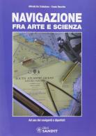 Navigazione tra arte e scienza di Alfredo De Cristofaro, Ennio Recchia edito da Sandit Libri