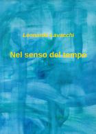 Nel senso del tempo di Leonardo Lavacchi edito da Youcanprint