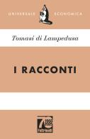 I racconti. Ediz. 70° anniversario di Giuseppe Tomasi di Lampedusa edito da Feltrinelli