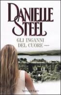 Gli inganni del cuore di Danielle Steel edito da Sperling & Kupfer