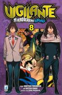 Vigilante. My Hero Academia illegals vol.8 di Kohei Horikoshi, Hideyuki Furuhashi edito da Star Comics