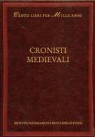 Cronisti medievali di Giuseppe E. Sansone edito da Ist. Poligrafico dello Stato