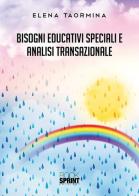 Bisogni educativi speciali e analisi transazionale di Elena Taormina edito da Booksprint