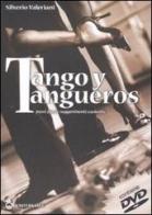 Tango y tangueros. Passi, figure, suggerimenti, curiosità. Con DVD di Silverio Valeriani edito da Edizioni Mediterranee