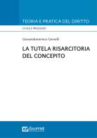 La tutela risarcitoria del concepito di Giovandomenico Gemelli edito da Giuffrè