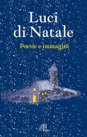 Luci di Natale. Poesie e immagini edito da Paoline Editoriale Libri