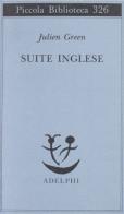 Suite inglese di Julien Green edito da Adelphi