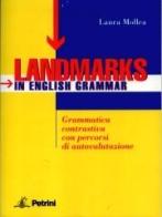 Landmarks in english grammar + cd-rom di L. Mollea edito da Petrini
