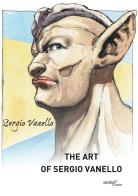 The art of Sergio Vanello. Ediz. italiana di Sergio Vanello edito da Aracne