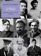 La lunga via del ritorno. I prigionieri alleati in Umbria (1943-44) di Janet Kinrade Dethick edito da Morlacchi