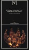 Induismo e buddhismo di Ananda Kentish Coomaraswamy edito da SE