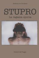 Stupro. La ragazza sporca di Stefania De Girolamo edito da Edizioni del Poggio