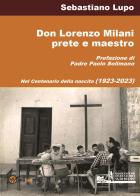 Don Lorenzo Milani prete e maestro di Sebastiano Lupo edito da Youcanprint