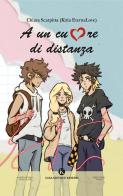 A un cuore di distanza di Kiria EternaLove edito da Kimerik