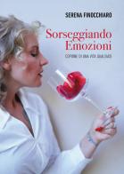 Sorseggiando emozioni. Copione di una vita qualsiasi di Serena Finocchiaro edito da Passione Scrittore selfpublishing