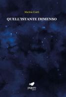 Quell'istante immenso di Marina Conti edito da Paguro