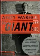 Andy Warhol. «Giant» size edito da Phaidon