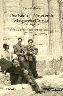 Un Nike del Novecento. Margherita Dalmati (1921-2009) con una scelta di poesie tradotte in italiano di Alessandra Cenni edito da ETPbooks
