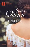 Il duca e io. Serie Bridgerton vol.1 di Julia Quinn edito da Mondadori