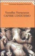 Capire l'induismo di Vasudha Narayanan edito da Feltrinelli
