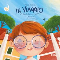 In viaggio. Il Giubileo spiegato ai bambini. Ediz. a colori di Paolo Curtaz edito da EDB