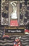 Il Super-Baby di Ferdinando Camon edito da Garzanti