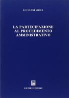 La partecipazione al procedimento amministrativo di Giovanni Virga edito da Giuffrè