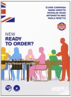 New Ready to Order? Skills, Duties and culture in the restaurant and bar. Per le Scuole superiori. Con CD Audio di Eliana Caminada, Maria Girotto, Nicholas Hogg edito da Hoepli