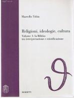 Religioni, ideologie, cultura vol.1 di Marcello Tobia edito da Marietti 1820