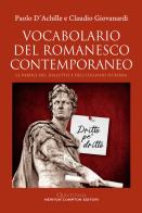 Vocabolario del romanesco contemporaneo. Le parole del dialetto e dell'italiano di Roma di Paolo D'Achille, Claudio Giovanardi edito da Newton Compton Editori