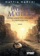 Pathei mathos di Mattia Marchi edito da Booksprint