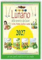 Lunario delle semine e dei lavori. Calendario 2027 edito da Edizioni del Baldo