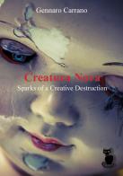 Creatura nova. Sparks of a creative destruction di Gennaro Carrano edito da Youcanprint