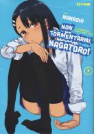 Non tormentarmi, Nagatoro! vol.7 di Nanashi edito da Edizioni BD