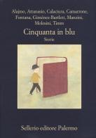 Cinquanta in blu. Storie edito da Sellerio Editore Palermo
