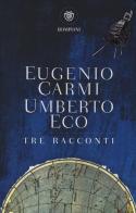 Tre racconti di Eugenio Carmi, Umberto Eco edito da Bompiani